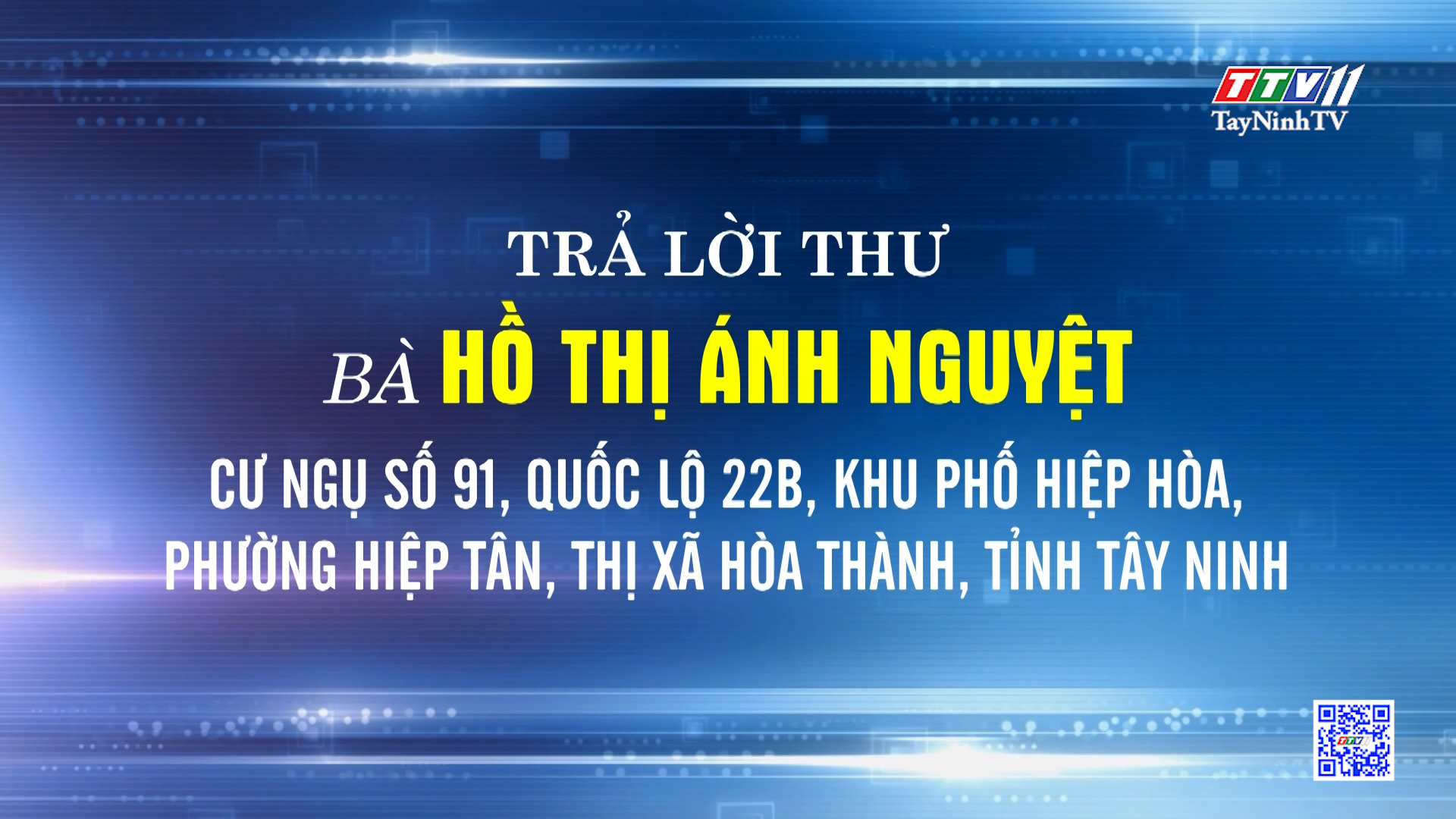 Trả lời thư bà Hồ Thị Ánh Nguyệt | Hộp thư truyền hình | TayNinhTV
